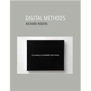 Digital Methods by Rogers, Richard, 9780262528245