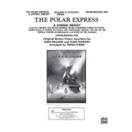 The Polar Express: A Choral Medley: Features 