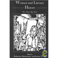 Women And Literary History For There She Was by Binhammer, Katherine; Wood, Jeanne, 9780874138245