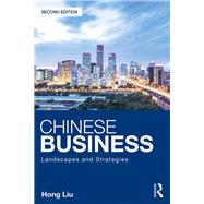 Chinese Business: Landscapes and Strategies by Liu; Hong, 9781138918245