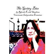 The Gritty Bits by Stephens, Rhonda Keith, 9781469988245