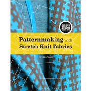 Patternmaking with Stretch Knit Fabrics: Bundle Book + Studio Access Card by Cole, Julie, 9781501318245
