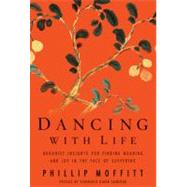 Dancing With Life Buddhist Insights for Finding Meaning and Joy in the Face of Suffering by Moffitt, Phillip; Sumedho, Venerable Ajahn, 9781605298245