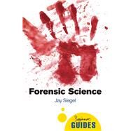 Forensic Science by Siegel, Jay, 9781780748245