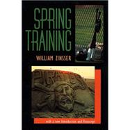 Spring Training by Zinsser, William Knowlton, 9780822958246