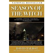Season of the Witch Enchantment, Terror, and Deliverance in the City of Love by Talbot, David, 9781439108246