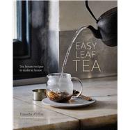 Easy Leaf Tea by D'offay, Timothy; Baldwin, Jan, 9781849758246