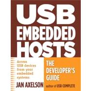 USB Embedded Hosts The Developer's Guide by Axelson, Jan, 9781931448246