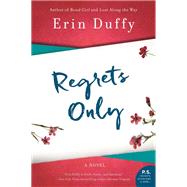 Regrets Only by Duffy, Erin, 9780062698247