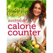 Michelle Bridges' Australian Calorie Counter by Bridges, Michelle, 9780143568247