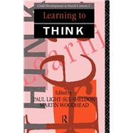 Learning to Think: A Reader by Light, Paul; Sheldon, Sue; Woodhead, Martin, 9780415058247