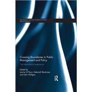 Crossing Boundaries in Public Management and Policy: The International Experience by O'Flynn; Janine, 9780415678247