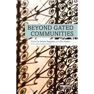 Beyond Gated Communities by Bagaeen; Samer, 9780415748247