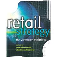 Retail Strategy by Reynolds,Dr Jonathan, 9781138138247