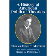 A History of American Political Theories by Merriam,Charles, 9781138518247