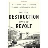 Days of Destruction, Days of Revolt by Hedges, Chris; Sacco, Joe, 9781568588247