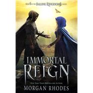 Immortal Reign by Rhodes, Morgan, 9781595148247
