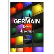 Brves de solitude by Sylvie Germain, 9782226458247