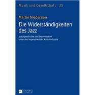 Die Widerstndigkeiten des Jazz by Niederauer, Martin, 9783631648247