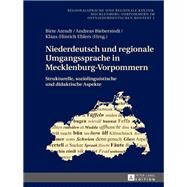 Niederdeutsch Und Regionale Umgangssprache in Mecklenburg-vorpommern by Arendt, Birte; Bieberstedt, Andreas; Ehlers, Klaas-Hinrich, 9783631718247