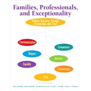 Families, Professionals, and Exceptionality: Positive Outcomes Through Partnerships and Trust, Seventh Edition by Ann  Turnbull;   Rutherford H. Turnbull;   Elizabeth J. Erwin;   Leslie C. Soodak;   Karrie A. Shogren, 9780133418248