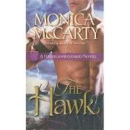 The Hawk A Highland Guard Novel by McCarty, Monica, 9780345518248