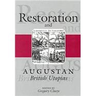 Restoration and Augustan British Utopias by Claeys, Gregory, 9780815628248
