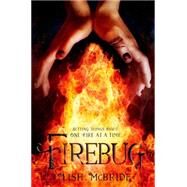 Firebug by McBride, Lish, 9781250068248
