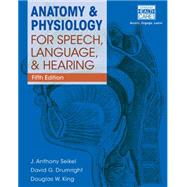 Anatomy & Physiology for Speech, Language, and Hearing, 5th (with Anatesse Software Printed Access Card) by Seikel, J. Anthony; Drumright, David G.; King, Douglas W., 9781285198248