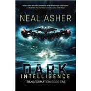 Dark Intelligence by Asher, Neal, 9781597808248