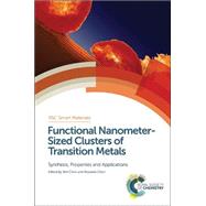 Functional Nanometer-Sized Clusters of Transition Metals by Chen, Wei; Chen, Shaowei, 9781849738248