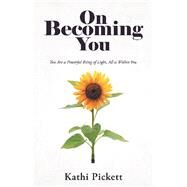 On Becoming You by Pickett, Kathi, 9781982228248