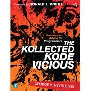 The Kollected Kode Vicious by Neville-Neil, George V., 9780136788249