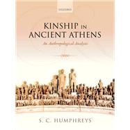 Kinship in Ancient Athens: Two-Volume Set An Anthropological Analysis by Humphreys, S. C., 9780198788249