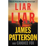 Liar Liar by Patterson, James; Fox, Candice, 9780316418249