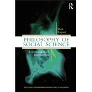 Philosophy of Social Science: A Contemporary Introduction by Risjord; Mark, 9780415898249