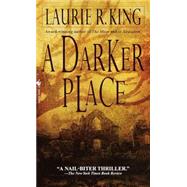 A Darker Place A Novel by KING, LAURIE R., 9780553578249