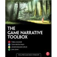 The Game Narrative Toolbox by Heussner,Tobias, 9781138428249