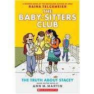 The Truth About Stacey: A Graphic Novel (The Baby-sitters Club #2) by Martin, Ann M.; Telgemeier, Raina, 9781338888249