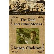 The Duel and Other Stories by Chekhov, Anton Pavlovich; Clark, Hailey; Garnett, Constance Black, 9781503118249