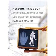 Museums Inside Out by Rectanus, Mark W., 9781517908249