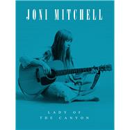Joni Mitchell Lady of the Canyon by O'neill, Michael A., 9781912918249