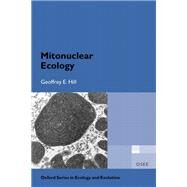 Mitonuclear Ecology by Hill, Geoffrey E., 9780198818250