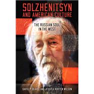 Solzhenitsyn and American Culture by Deavel, David P.; Wilson, Jessica Hooten, 9780268108250