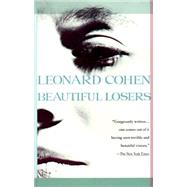Beautiful Losers by COHEN, LEONARD, 9780679748250