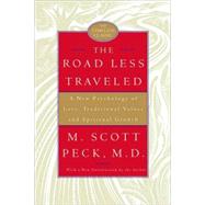 The Road Less Traveled, 25th Anniversary Edition A New Psychology of Love, Traditional Values, and Spiritual Growth by Peck, M. Scott, 9780743238250