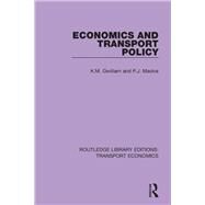 Economics and Transport Policy by Gwilliam; K.M., 9781138628250