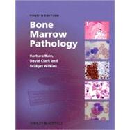 Bone Marrow Pathology by Bain, Barbara J.; Clark, David M.; Wilkins, Bridget S., 9781405168250