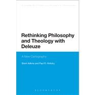 Rethinking Philosophy and Theology with Deleuze A New Cartography by Adkins, Brent; Hinlicky, Paul R., 9781441188250