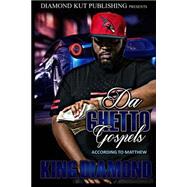 Ghetto Gospels by Diamond, King; Butler, Aija; Diamond Kut Editing, 9781522988250